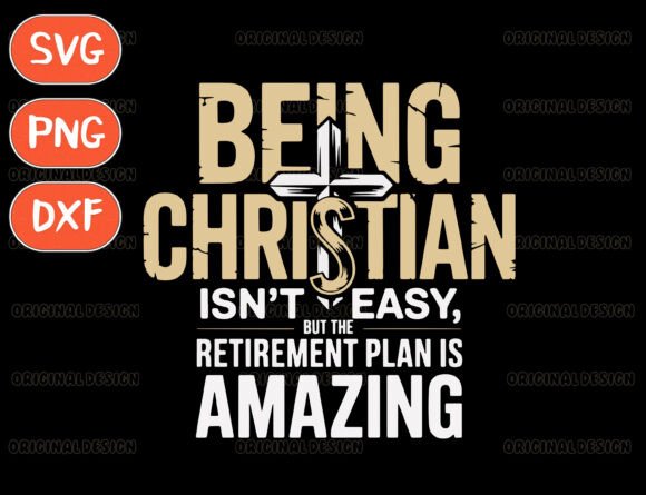 Being a Christian Svg, Retirement Svg for T-Shirt Designs
