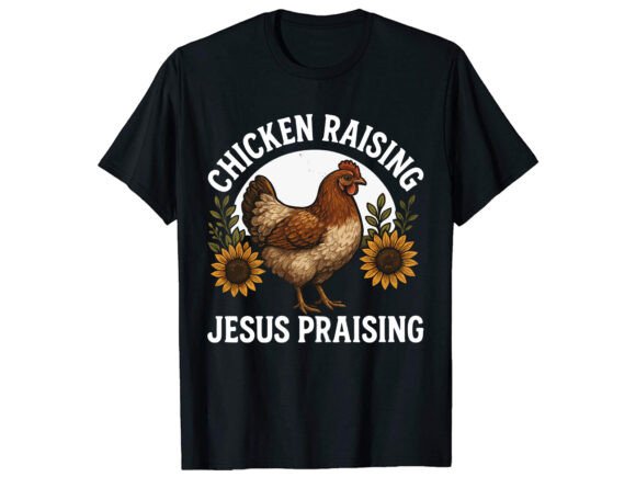 Chicken Raising Jesus T-Shirt PNG SVG: A Unique Graphic for Branding