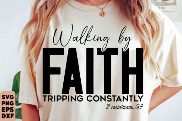 Christian SVG Walking by Faith for T-Shirt Designs and Graphics