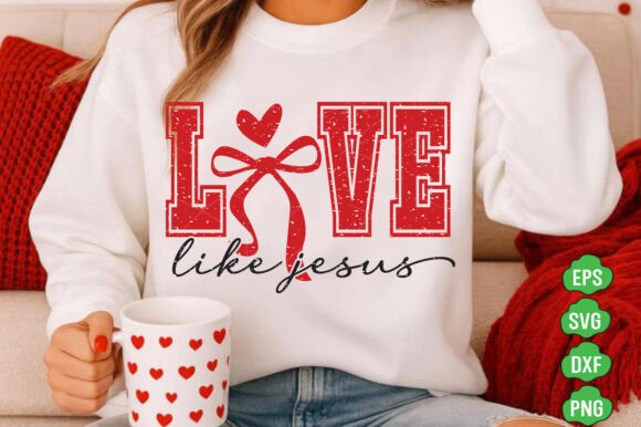 Love Always Like Jesus: A Versatile Valentine SVG