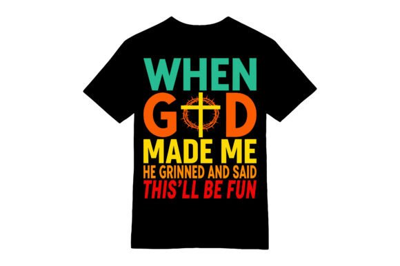 Review: Funny Christian God Made Me T-shirt